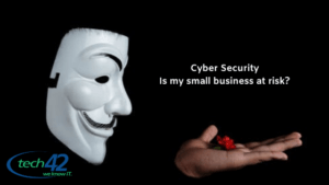 Cyber Security:  Is my small business at risk?