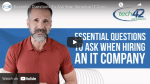 Essential Questions to Ask Your Next Scranton IT Company