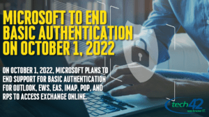 Microsoft to End Basic Authentication on October 1, 2022